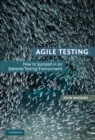 Image for Agile Testing: How to Succeed in an Extreme Testing Environment