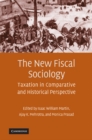Image for New Fiscal Sociology: Taxation in Comparative and Historical Perspective