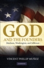 Image for God and the Founders: Madison, Washington, and Jefferson