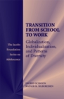 Image for Transitions from School to Work: Globalization, Individualization, and Patterns of Diversity