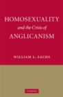 Image for Homosexuality and the Crisis of Anglicanism