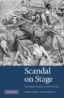 Image for Scandal on Stage: European Theater as Moral Trial
