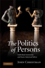 Image for Politics of Persons: Individual Autonomy and Socio-historical Selves