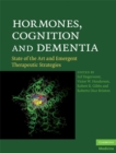 Image for Hormones, Cognition and Dementia: State of the Art and Emergent Therapeutic Strategies