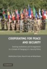 Image for Cooperating for Peace and Security: Evolving Institutions and Arrangements in a Context of Changing U.S. Security Policy