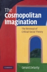 Image for Cosmopolitan Imagination: The Renewal of Critical Social Theory