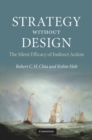 Image for Strategy without Design: The Silent Efficacy of Indirect Action