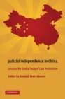 Image for Judicial Independence in China: Lessons for Global Rule of Law Promotion