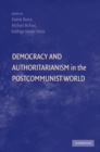 Image for Democracy and Authoritarianism in the Postcommunist World