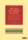 Image for The Old Testament in Greek: according to the text of Codex Vaticanus, supplemented from other uncial manuscripts, with a critical apparatus containing the variants of the chief ancient authorities for the text of the Septuagint. : Volume 2