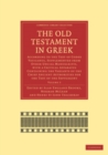 Image for The Old Testament in Greek: according to the Text of Codex Vaticanus, supplemented from other Uncial Manuscripts, with a critical apparatus containing the variants of the chief ancient authorities for the text of the Septuagint. : Volume 3