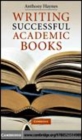 Image for Writing successful academic books [electronic resource] /  Anthony Haynes. 