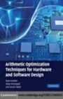 Image for Arithmetic optimization techniques for hardware and software design