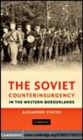 Image for The Soviet counterinsurgency in the western borderlands [electronic resource] /  Alexander Statiev. 