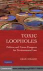 Image for Toxic loopholes: failures and future prospects for environmental law