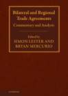 Image for Bilateral and Regional Trade Agreements: Commentary and Analysis