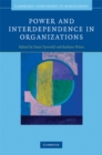 Image for Power and Interdependence in Organizations