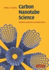 Image for Carbon Nanotube Science: Synthesis, Properties and Applications