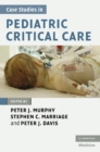Image for Case Studies in Pediatric Critical Care