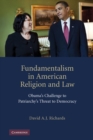 Image for Fundamentalism in American Religion and Law: Obama&#39;s Challenge to Patriarchy&#39;s Threat to Democracy
