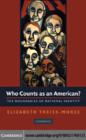 Image for Who counts as an American?: the boundaries of national identity