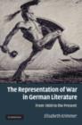 Image for The representation of war in German literature: from 1800 to the present