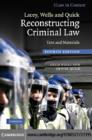 Image for Lacey, Wells and Quick Reconstructing criminal law: text and materials