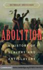 Image for Abolition: a history of slavery and antislavery