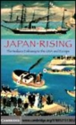Image for Japan rising [electronic resource] :  the Iwakura Embassy to the USA and Europe 1871-1873 /  compiled by Kunitake Kume ; edited by Chushichi Tsuzuki and R. Jules Young ; with an introduction by Ian Nish. 