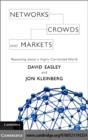 Image for Networks, crowds, and markets: reasoning about a highly connected world
