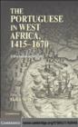 Image for The Portuguese in West Africa, 1415-1670: a documentary history