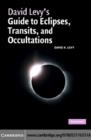Image for David Levy&#39;s guide to eclipses, transits, and occultations