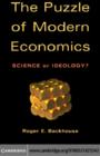 Image for The puzzle of modern economics: science or ideology