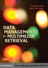 Image for Data management for multimedia retrieval [electronic resource] /  by K. Selçuk Candan, Maria Luisa Sapino. 