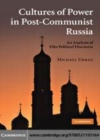 Image for Cultures of power in post-communist Russia: an analysis of elite political discourse