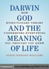 Image for Darwin, God and the meaning of life [electronic resource] :  how evolutionary theory undermines everything you thought you knew /  Steve Stewart-Williams. 