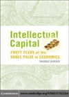 Image for Intellectual capital: forty years of the Nobel Prize in Economics