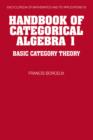 Image for Handbook of Categorical Algebra: Volume 1, Basic Category Theory