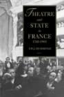 Image for Theatre and State in France, 1760-1905