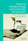 Image for Primer on climate change and sustainable development: facts, policy analysis and applications