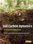 Image for Soil Carbon Dynamics: An Integrated Methodology