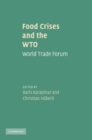 Image for Food Crises and the WTO: World Trade Forum