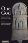 Image for One God: Pagan Monotheism in the Roman Empire