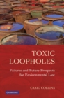 Image for Toxic Loopholes: Failures and Future Prospects for Environmental Law