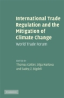 Image for International Trade Regulation and the Mitigation of Climate Change: World Trade Forum