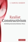 Image for Realist Constructivism: Rethinking International Relations Theory