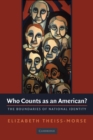 Image for Who Counts as an American?: The Boundaries of National Identity