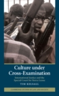 Image for Culture under Cross-Examination: International Justice and the Special Court for Sierra Leone