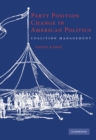 Image for Party Position Change in American Politics: Coalition Management