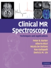 Image for Clinical MR Spectroscopy: Techniques and Applications